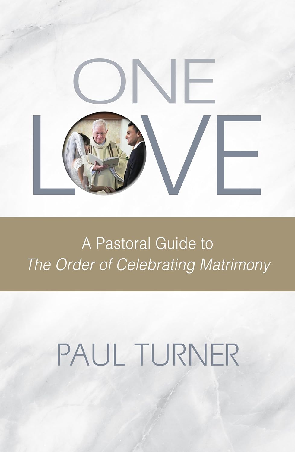 Book cover of 'One Love' by Paul Turner with a religious ceremony image on a white background