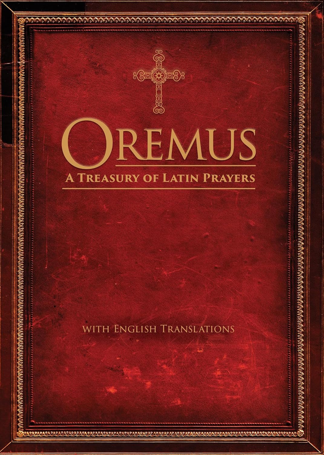 Red book cover with gold text and cross, titled 'Oremus: A Treasury of Latin Prayers with English Translations'.