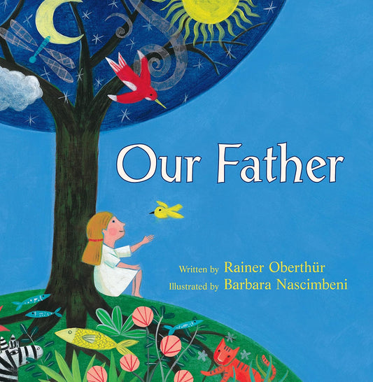 Book cover of 'Our Father' with a child under a tree, animals, and celestial elements.