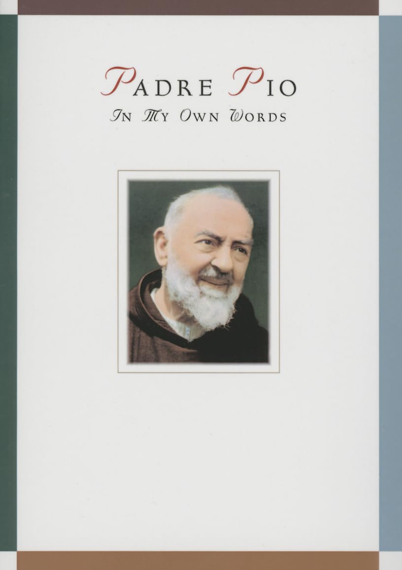Book cover of 'Padre Pio: In My Own Words' with a portrait of Padre Pio on a white background.