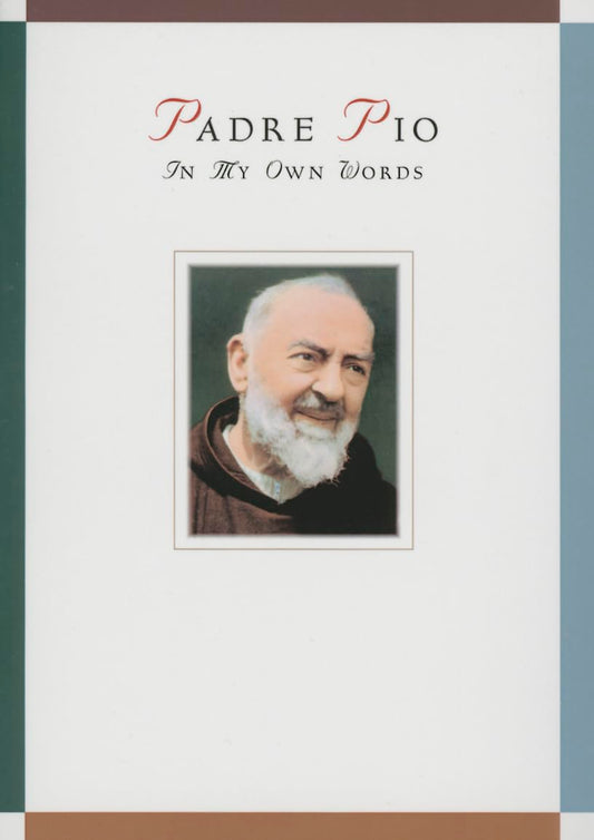 Book cover of 'Padre Pio: In My Own Words' with a portrait of Padre Pio on a white background.