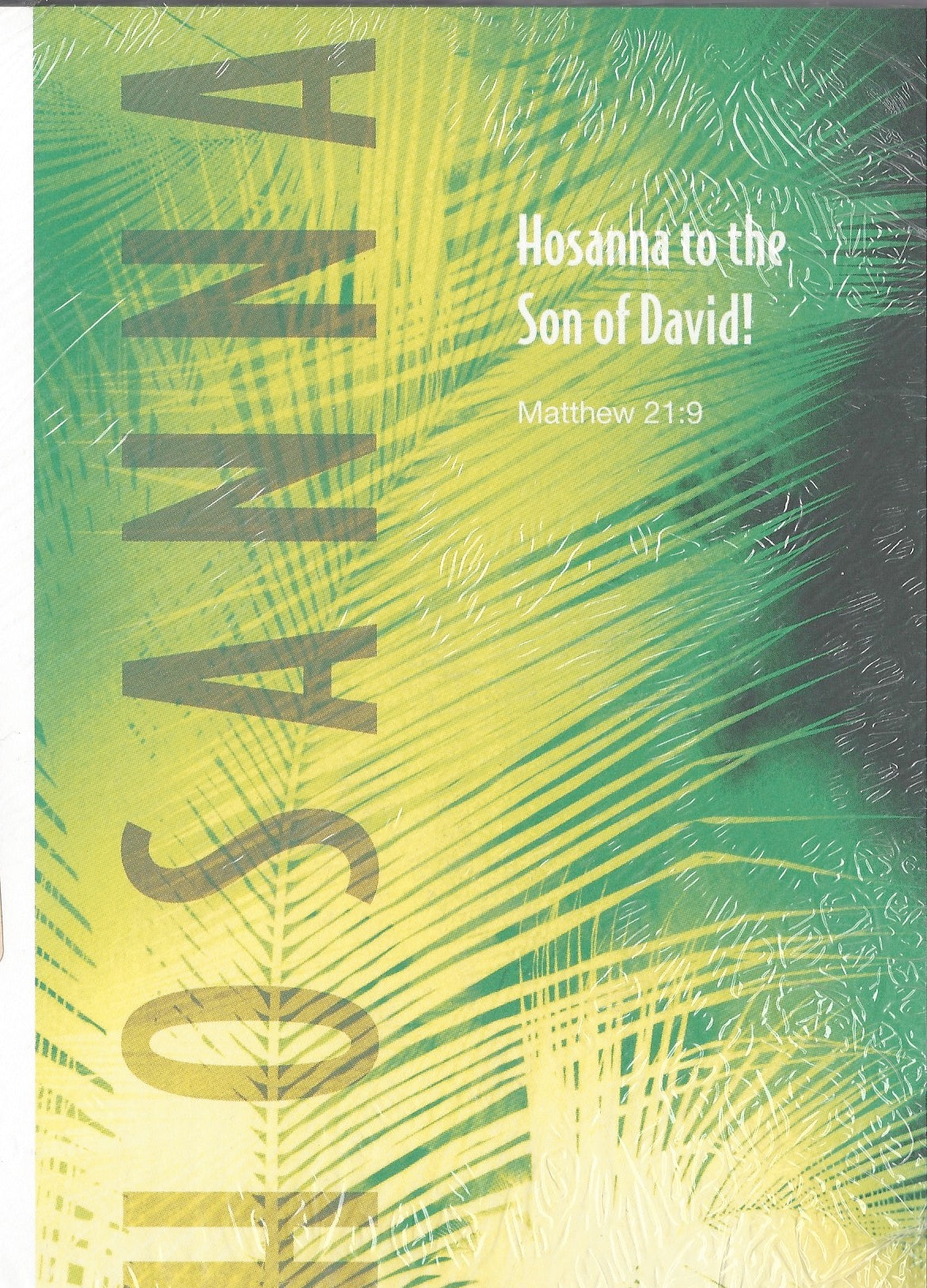Easter Bulletins: Hosanna to the Son of David! Matthew 21:9