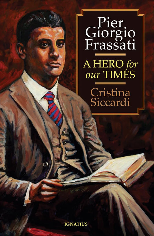 Book cover of 'Pier Giorgio Frassati: A Hero for our Times' by Cristina Siccardi with a portrait of Pier Giorgio Frassati.