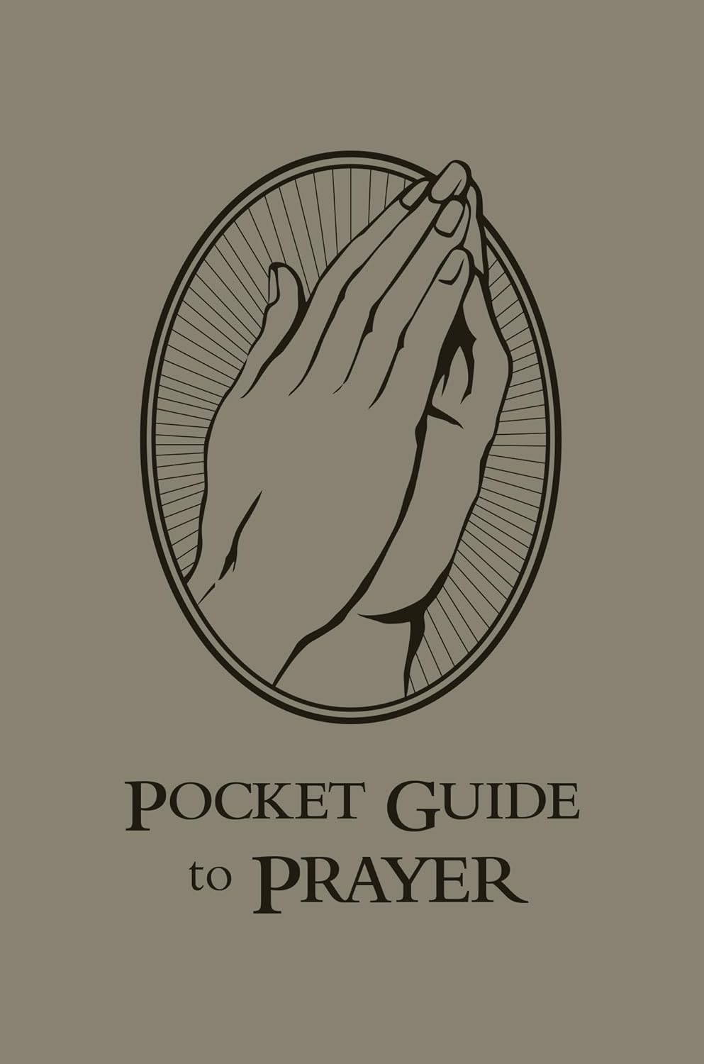 Cover of 'Pocket Guide to Prayer' with a design of clasped hands in an oval frame on a brown background.