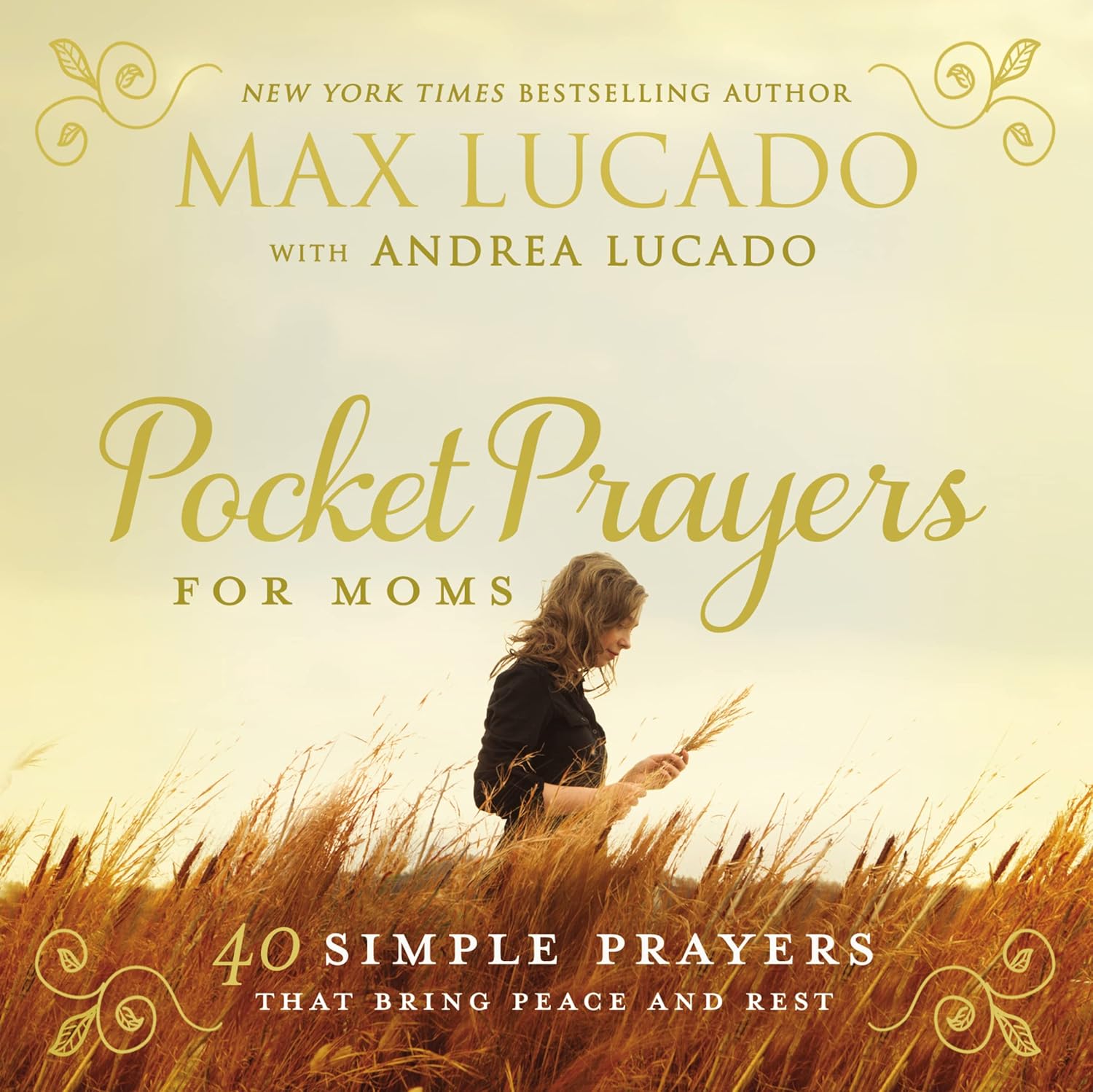 Book cover of 'Pocket Prayers for Moms' by Max Lucado with Andrea Lucado, featuring a woman in a field.