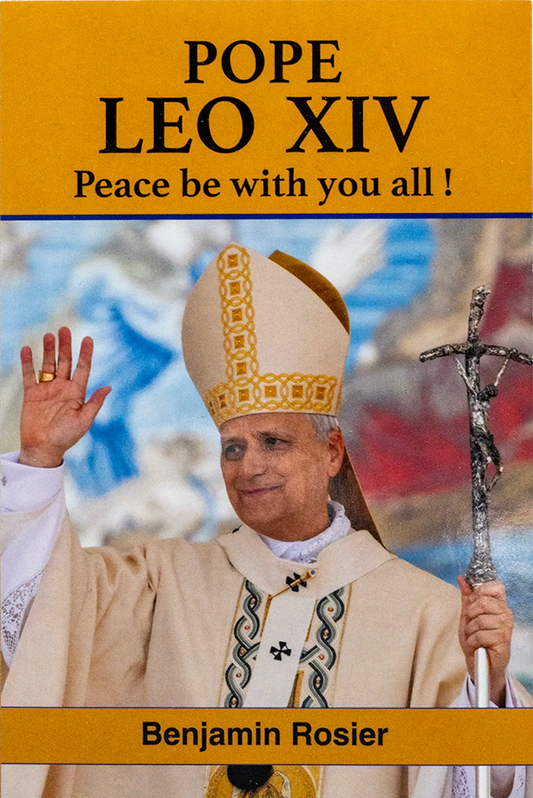 Book cover of 'Pope Leo XIV: Peace be with you all!' by Benjamin Rosier with a person in religious attire.
