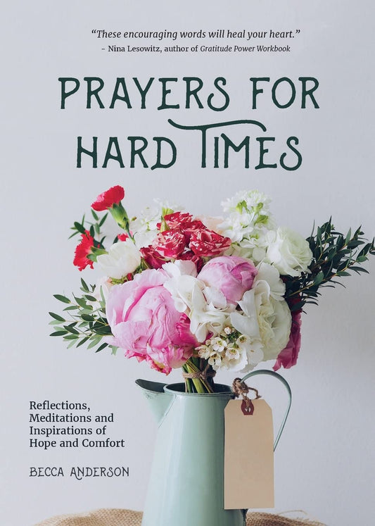 Book cover of 'Prayers for Hard Times' with flowers in a vase and a tag.