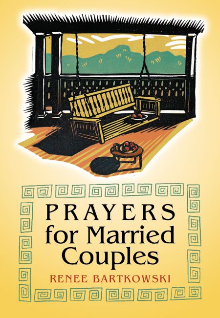 Book cover of 'Prayers for Married Couples' by Renee Bartkowski with a porch illustration on a yellow background.