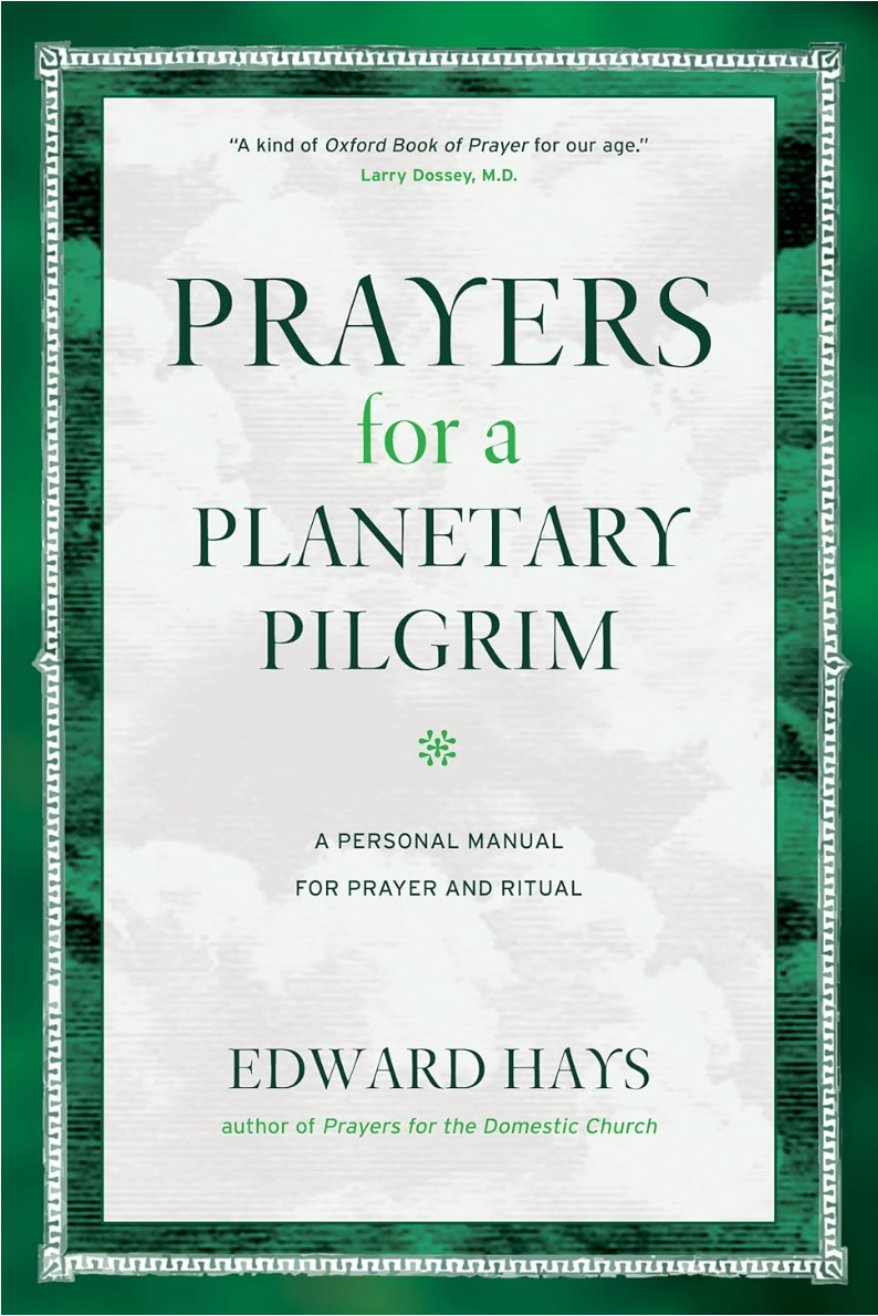 Book cover of 'Prayers for a Planetary Pilgrim' by Edward Hays with decorative border.