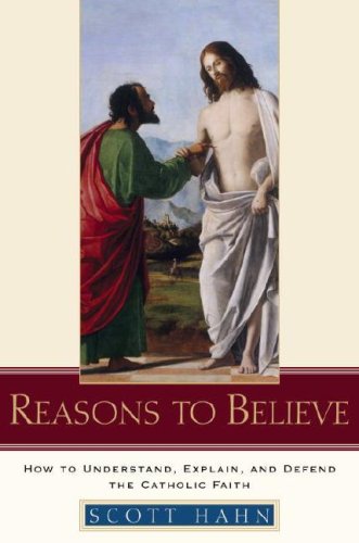 Book cover of 'Reasons to Believe' by Scott Hahn featuring a classical painting of two figures.