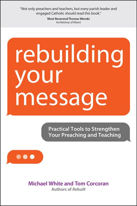 Book cover of 'Rebuilding Your Message' by Michael White and Tom Corcoran with an orange and gray design.