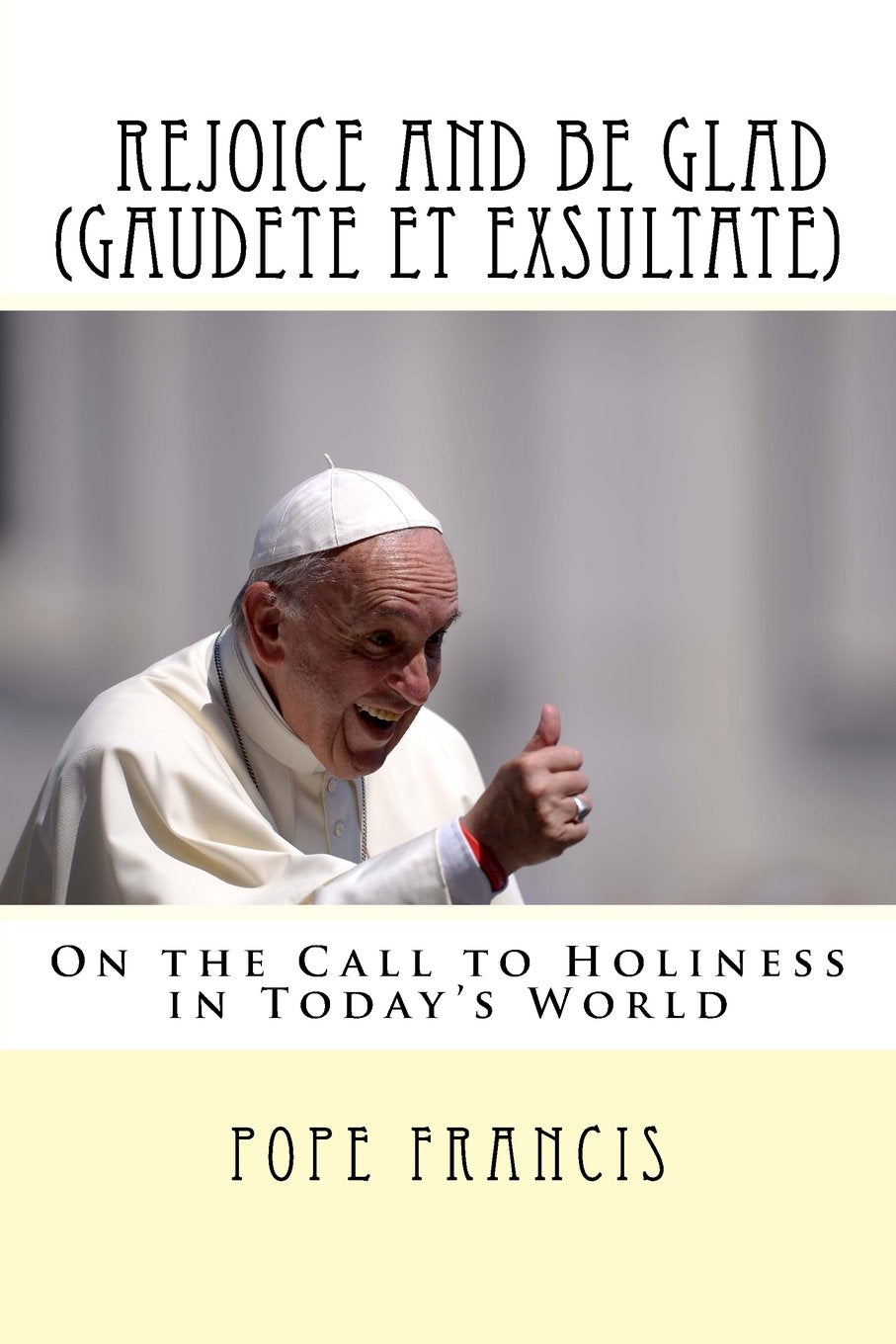 Book cover with Pope Francis giving a thumbs up, text 'Rejoice and be glad (Gaudete et exsultate)' and title on a light background.