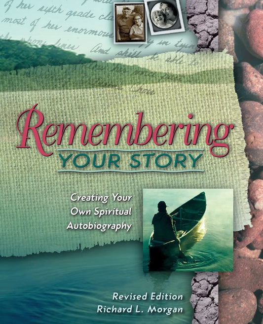 Book cover of 'Remembering Your Story' with text and images of a person, nature, and a boat.