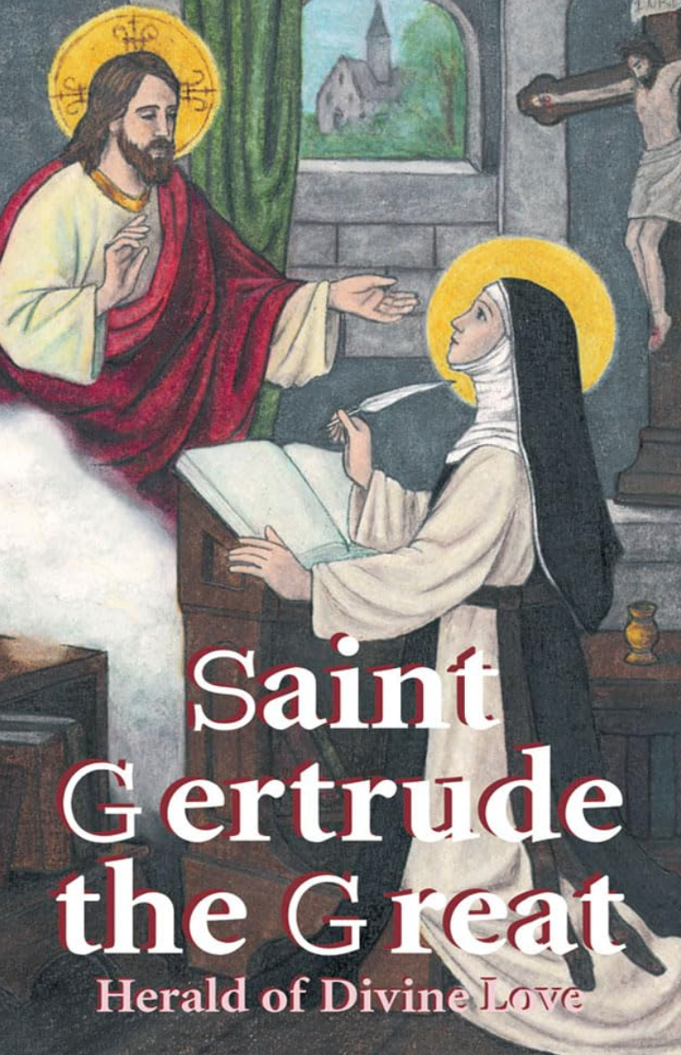 Saint Gertrude the Great: Herald of Divine Love