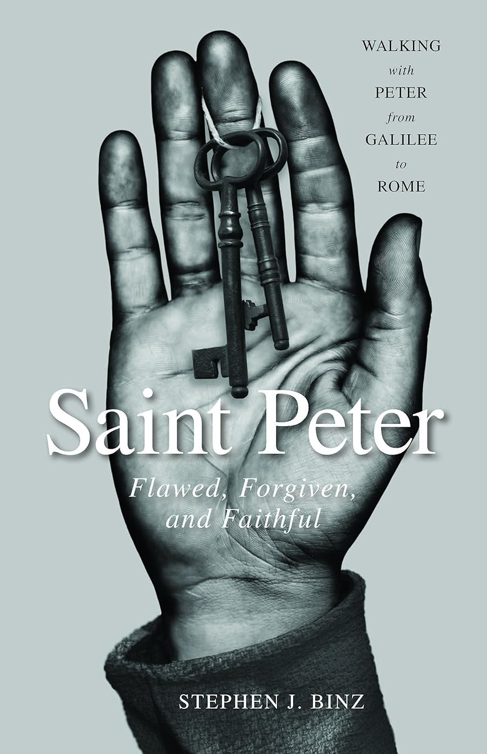 Book cover of 'Saint Peter: Flawed, Forgiven, and Faithful' with a hand holding keys against a gray background.