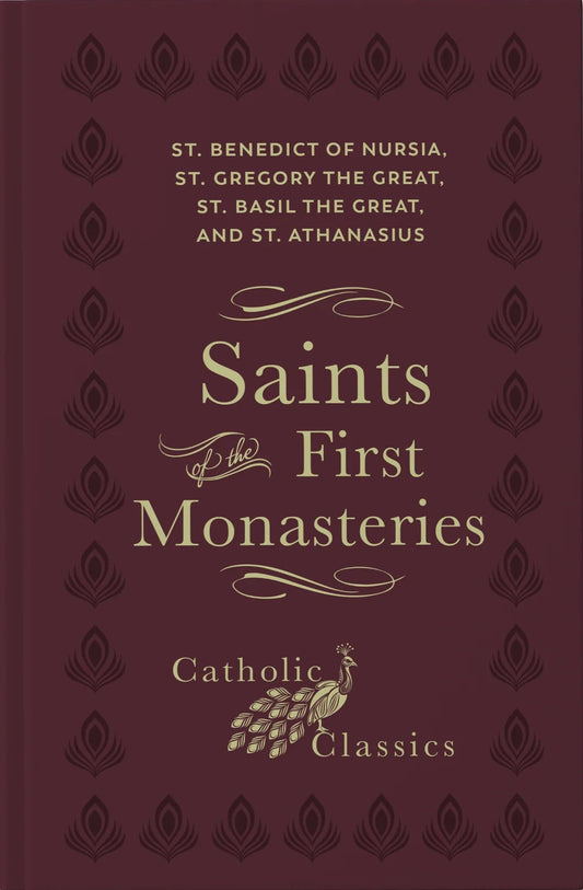 Saints of the First Monasteries (Catholic Classics)