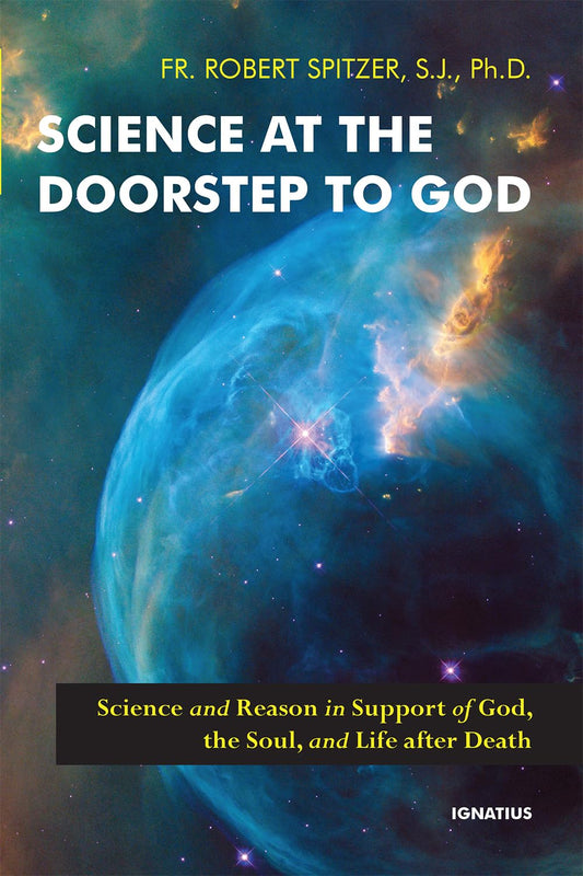 Book cover of 'Science at the Doorstep to God' featuring a cosmic scene with a planet and space in the background, title, and author Fr. Robert Spitzer, S.