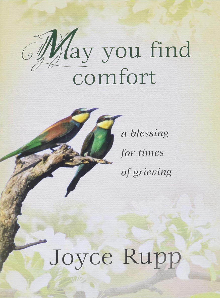 May You Find Comfort: A Blessing for Times of Grieving