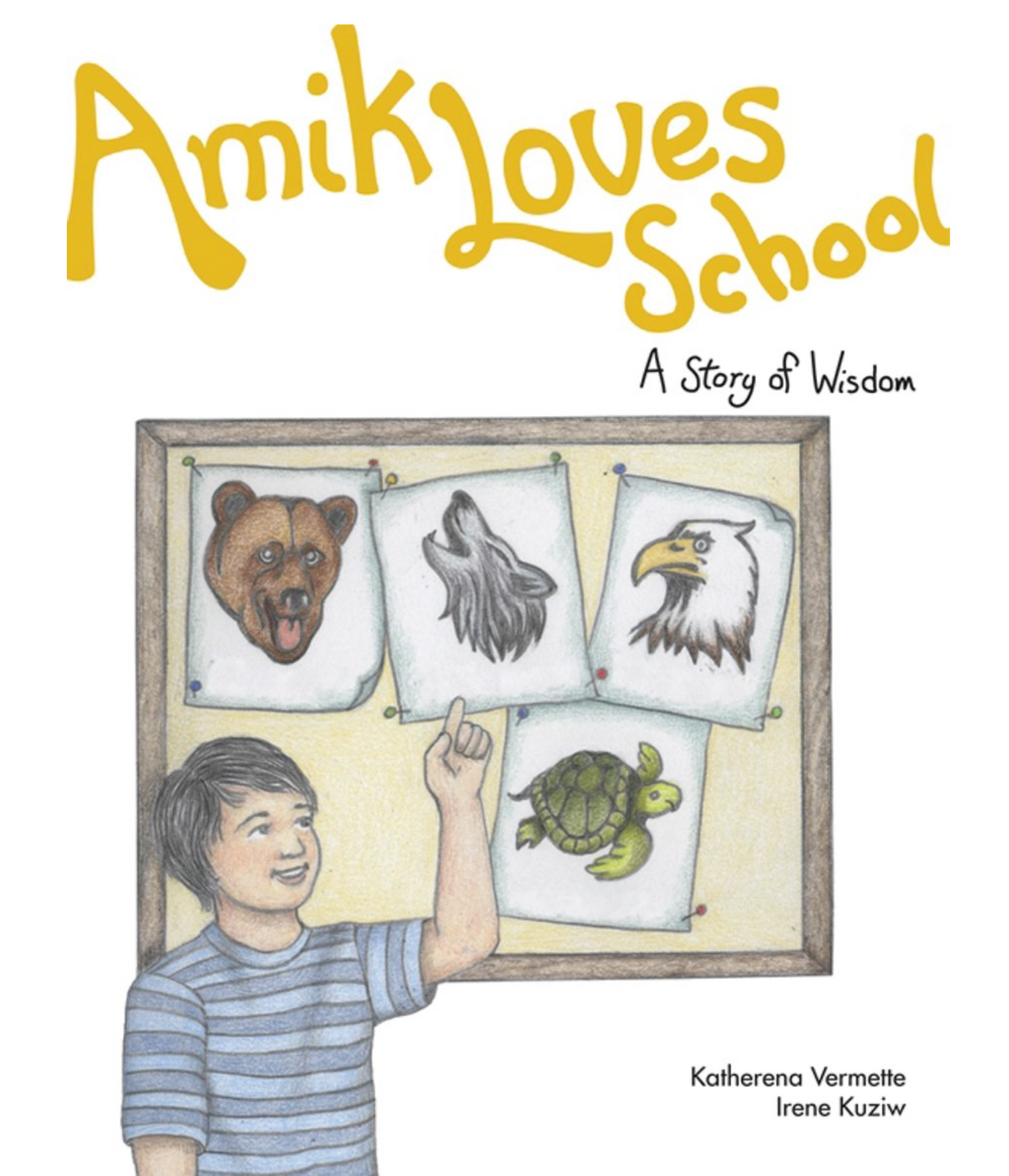 Amik Loves School: A Story of Wisdom