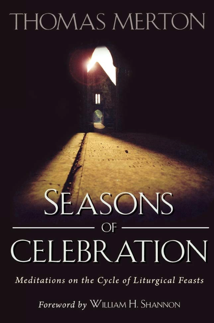Book cover of 'Seasons of Celebration' by Thomas Merton with a dark pathway leading to a light source.