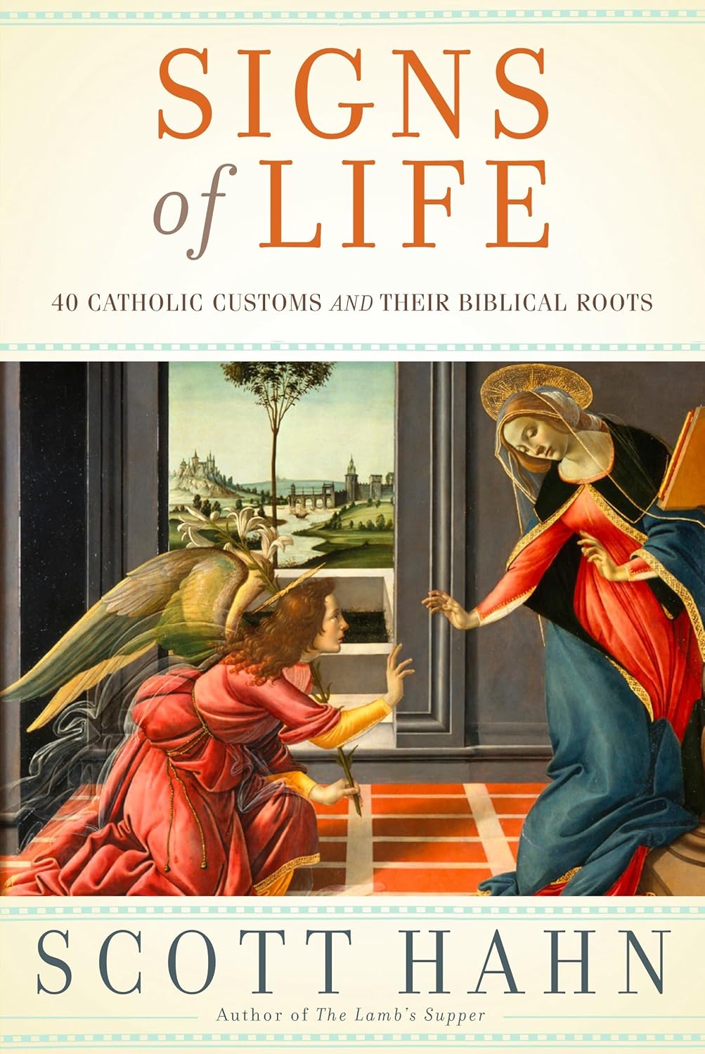 Book cover of 'Signs of Life' by Scott Hahn with an illustration of the Annunciation.