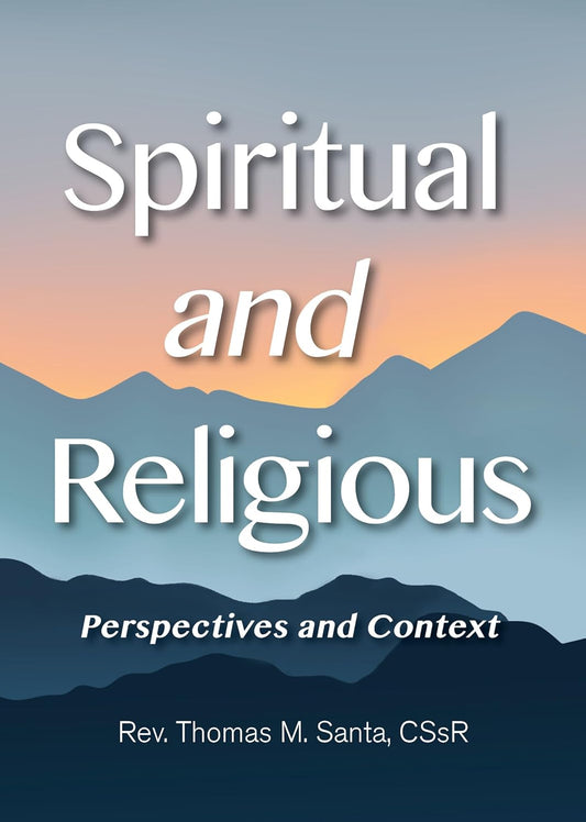 Book cover with mountain landscape and text 'Spiritual and Religious Perspectives and Context' by Rev. Thomas M. Santa, CSsR.