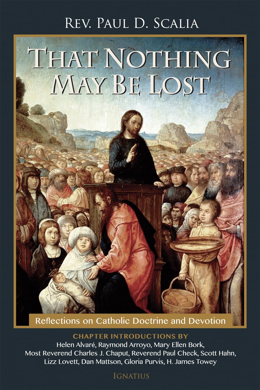 Book cover of 'That Nothing May Be Lost' by Rev. Paul D. Scalia, featuring a religious scene with a central figure.