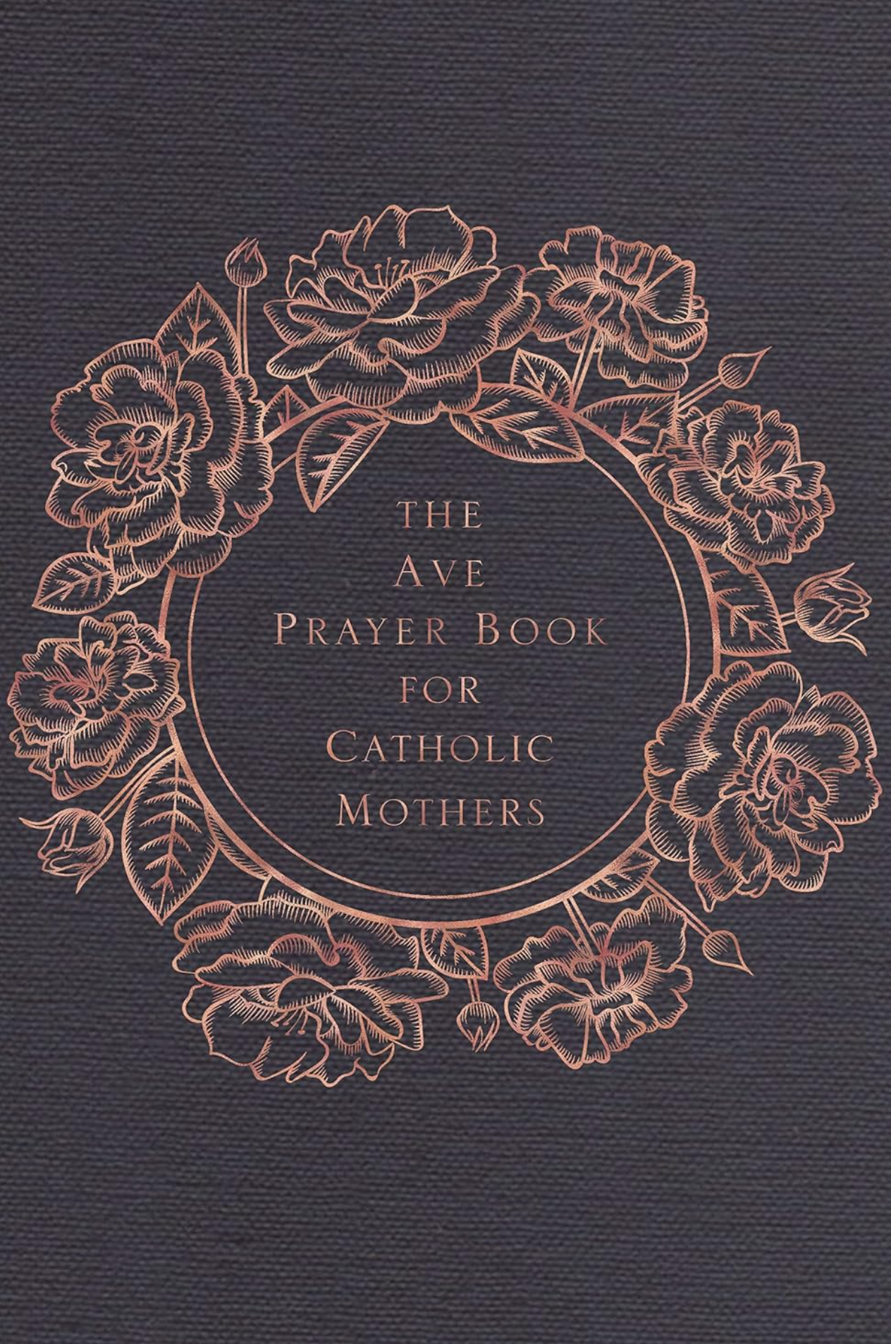 The Ave Prayer Book for Catholic Mothers