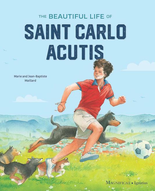 Book cover of 'The Beautiful Life of Saint Carlo Acutis' with a boy playing soccer and dogs on a blue sky background.