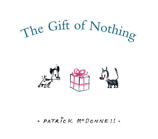 Book cover of 'The Gift of Nothing' by Patrick McDonnell with illustrations of a dog, a gift, and a cat.