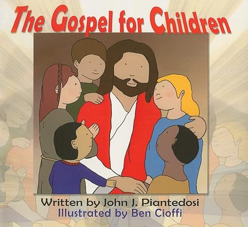 Cover of 'The Gospel for Children' book featuring illustrations of Jesus and a group of diverse children in a warm, comforting scene.