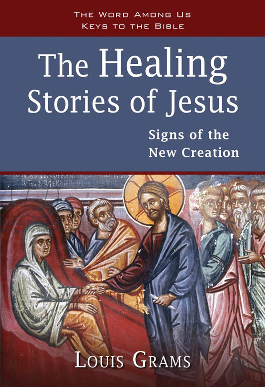 Book cover of 'The Healing Stories of Jesus' by Louis Grams with a religious illustration on a blue and red background.