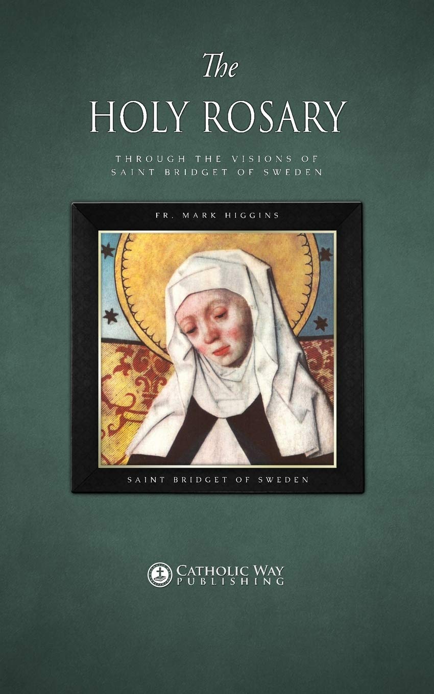 Book cover of 'The Holy Rosary Through the Visions of Saint Bridget of Sweden' with a green background and a portrait of a nun.