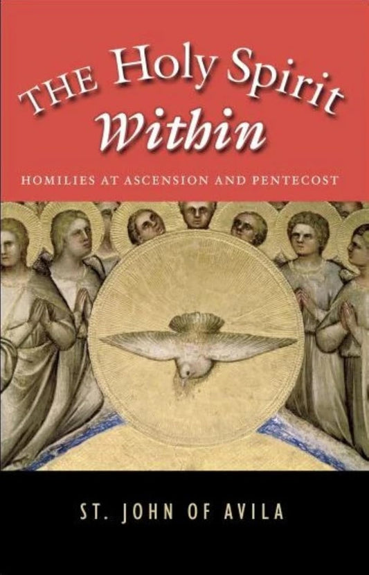 Book cover of 'The Holy Spirit Within' by St. John of Avila with a red background and depiction of the Holy Spirit.