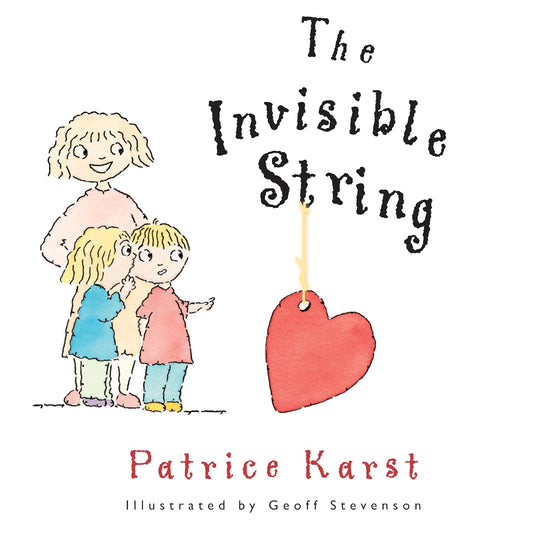 Book cover of 'The Invisible String' by Patrice Karst with illustrations of three children and a heart.