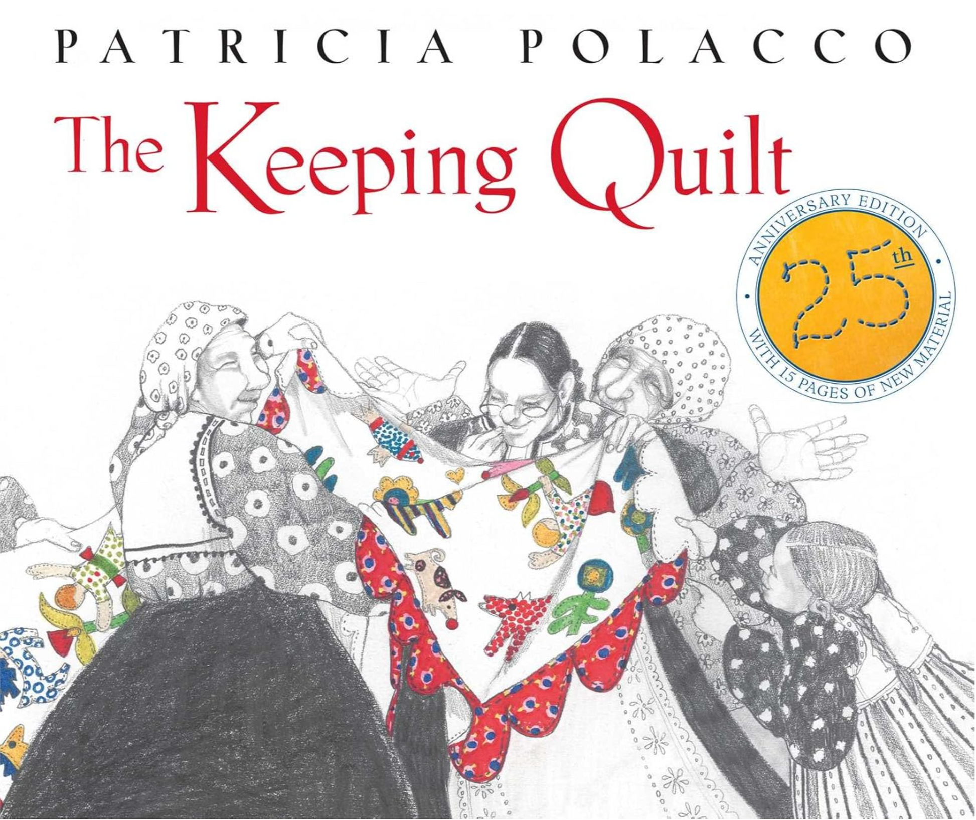 Book cover of 'The Keeping Quilt' by Patricia Polacco with illustrations of people holding a quilt.