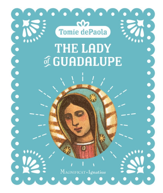 Book cover of 'The Lady of Guadalupe' with a portrait of a religious figure on a blue background.
