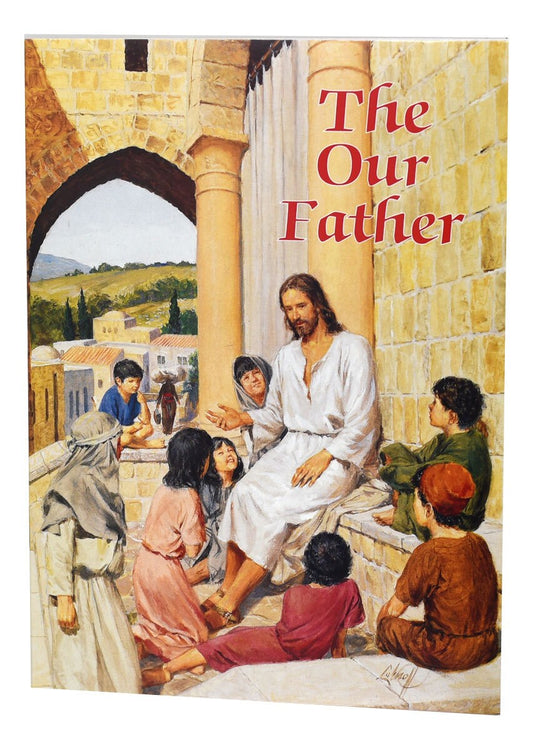 Book cover of 'The Our Father' with a painting of Jesus surrounded by children in a stone setting.