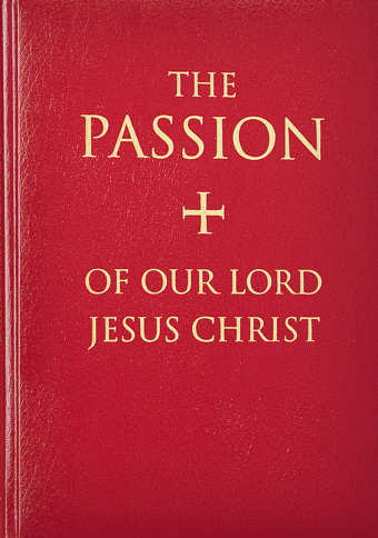 The Passion of Our Lord Jesus Christ: The-Passion Gospels, Vatican Edition 3 Cantors (1st Edition)