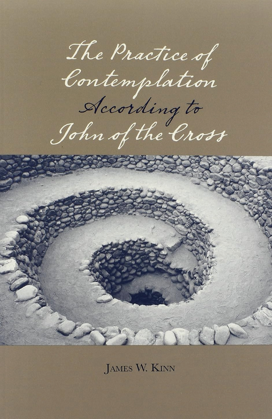 The Practice of Contemplation According to John of the Cross
