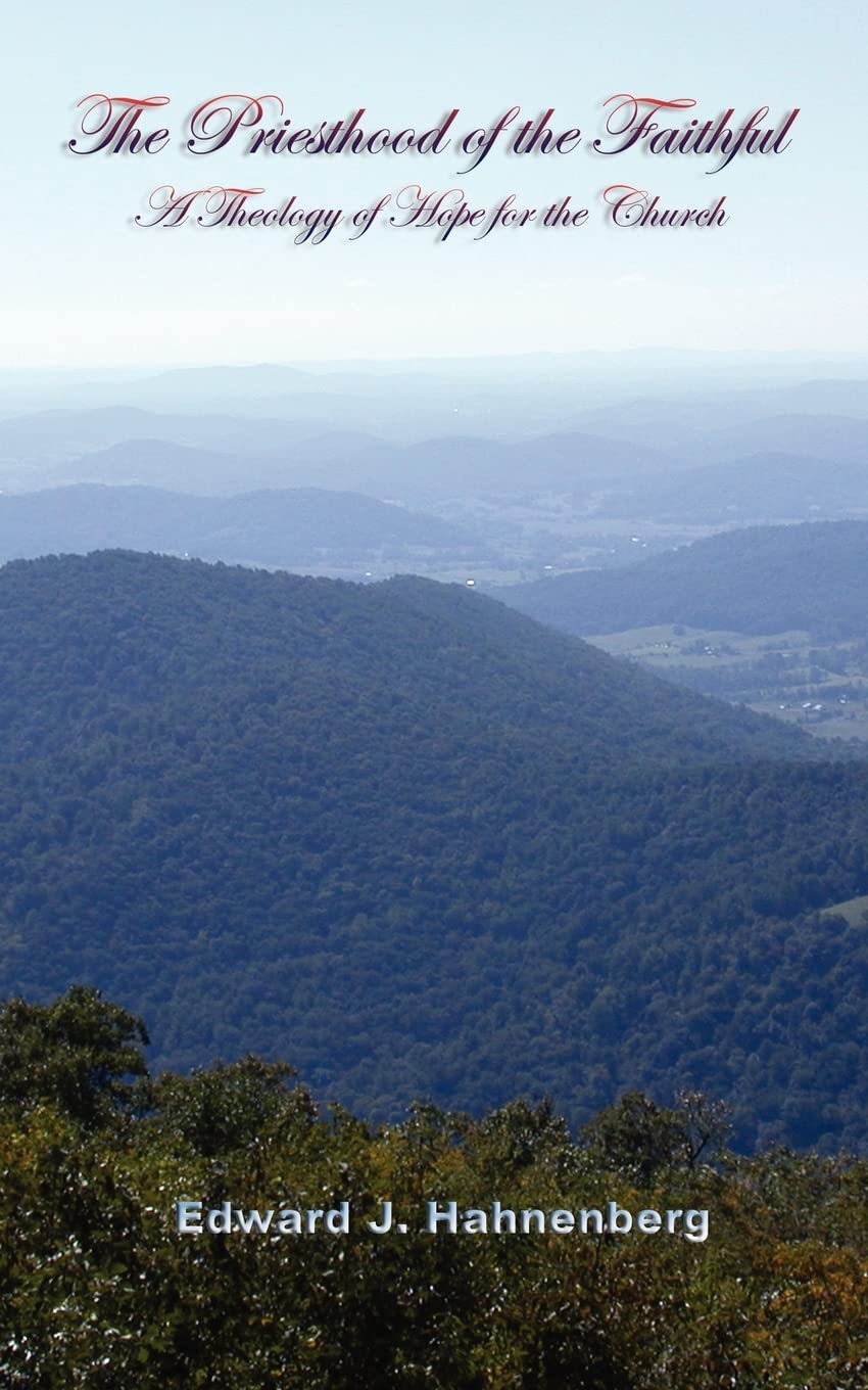 Book cover with mountain landscape and text 'The Priesthood of the Faithful: A Theology of Hope for the Church' by Edward J. Hahnenberg.