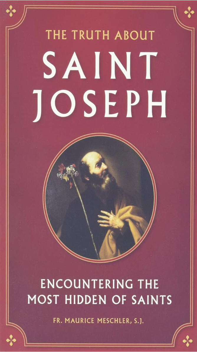 Cover of the book 'The Truth about Saint Joseph: Encountering the Most Hidden of Saints' featuring an image of Saint Joseph with a red and gold background.