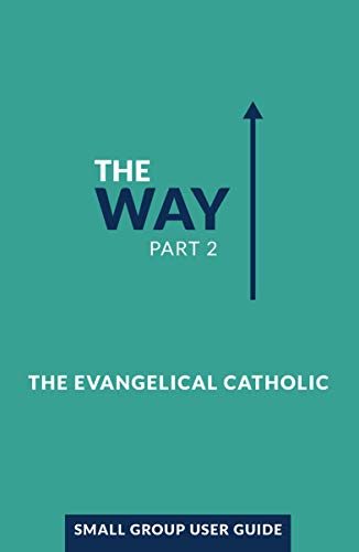 Book cover of 'The Way Part 2' by The Evangelical Catholic on a teal background
