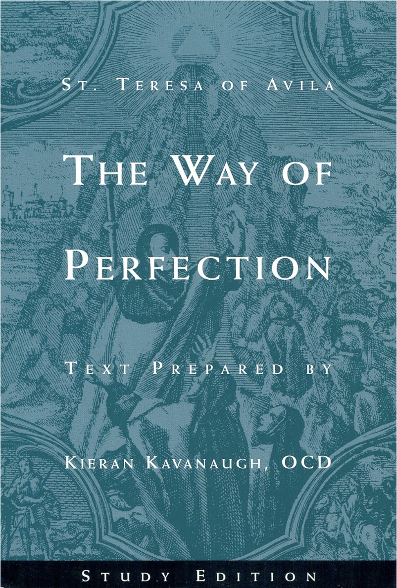 Book cover of 'The Way of Perfection' by St. Teresa of Avila with text prepared by Kieran Kavanaugh OCD.
