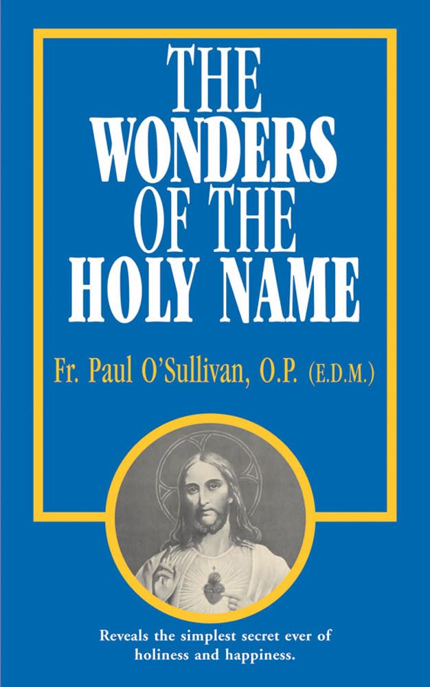 Book cover of 'The Wonders of the Holy Name' by Fr. Paul O'Sullivan, O.P. with a blue background and yellow border.