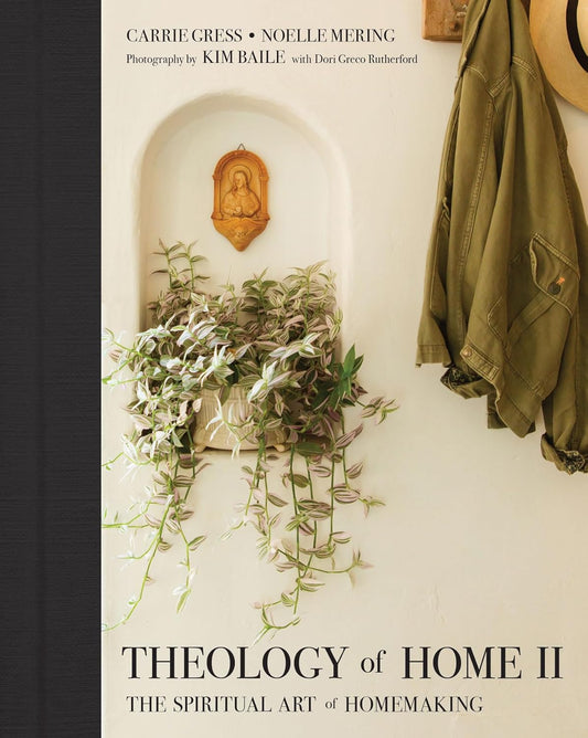 Book cover of 'Theology of Home II' with plants and a jacket on a wall.