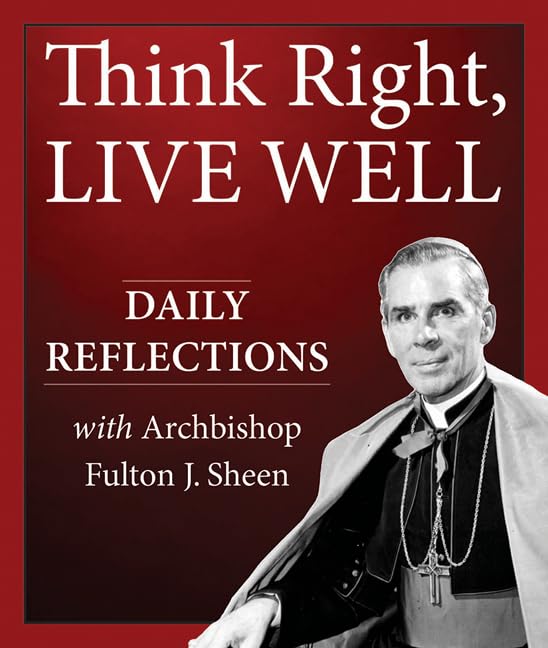 Book cover of 'Think Right, Live Well' with Archbishop Fulton J. Sheen on a red background
