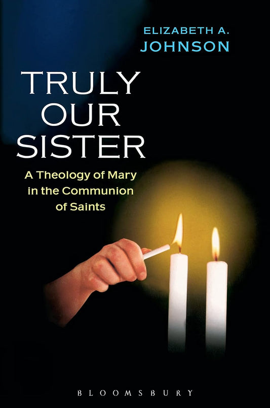 Book cover of Truly Our Sister by Elizabeth A. Johnson