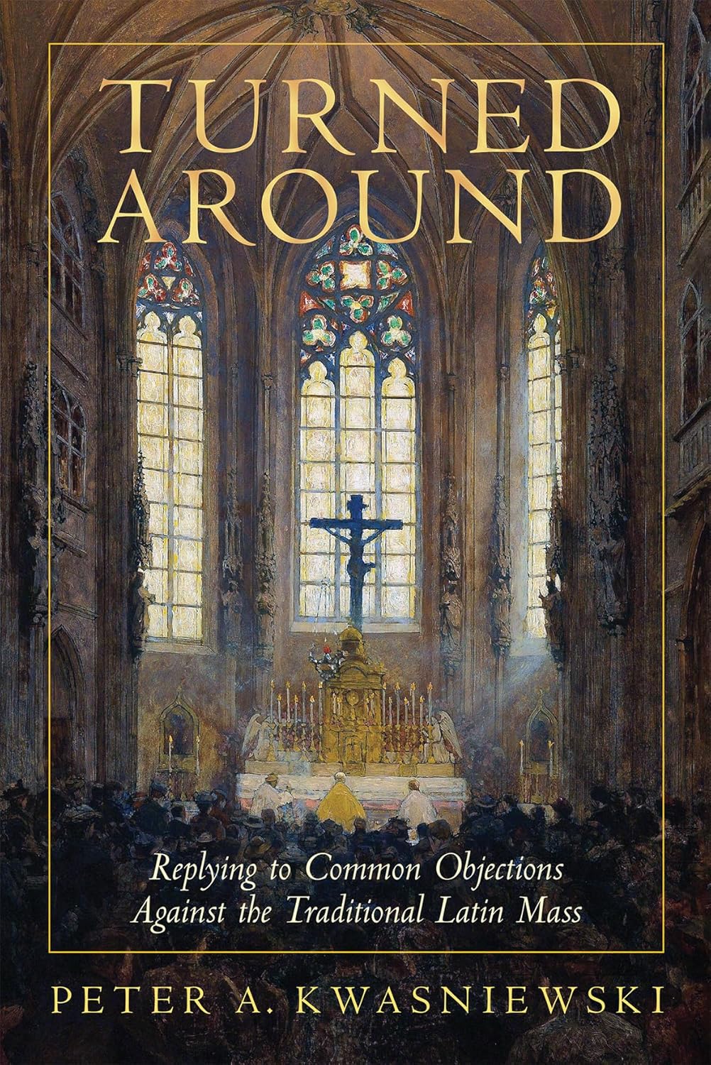 Book cover of 'Turned Around' with cathedral interior and stained glass window.