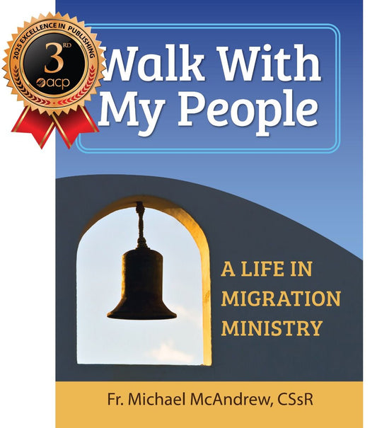 Book cover of 'Walk With My People: A Life in Migration Ministry' with a bell illustration and award badge.